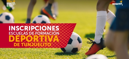 INSCRIPCIONES ESCUELAS DE FORMACION DEPORTIVA - TUNJUELITO