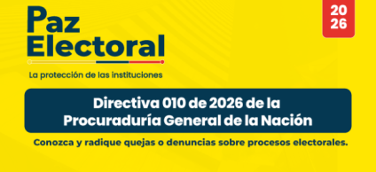 Procuraduría General de la Nación presenta la estrategia “Paz Electoral” para las elecciones 2026-2030