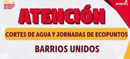 Banner de cortes de agua y ecopuntos en Barrios Unidos