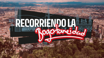 Recorriendo la Bogotaneidad y de fondo una foto panorámica de Bogotá
