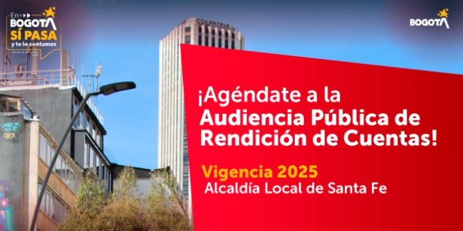 La Alcaldía Local de Santa Fe invita a la ciudadanía a participar en la Rendición de Cuentas de la vigencia 2025