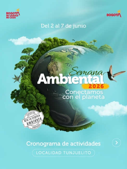 Prográmate para la Semana Ambiental 2026 en Tunjuelito