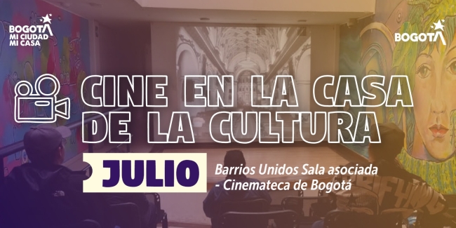 Aviso programación cinemateca de Barrios Unidos para Julio