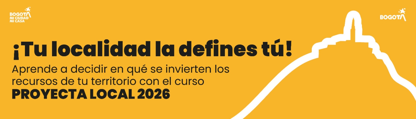 Pieza gráfica con un texto que dice "¡Tu localidad la defines tú! - Aprende a decidir en qué se invierten los recursos de tu territorio con el curso PROYECTA LOCAL 2026"