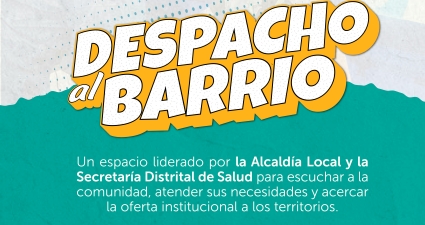 Despacho al Barrio  ¡Llevamos la Alcaldía más cerca de la comunidad!