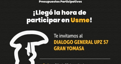 Diálogo General de Presupuestos Participativos UPZ 57- Usme