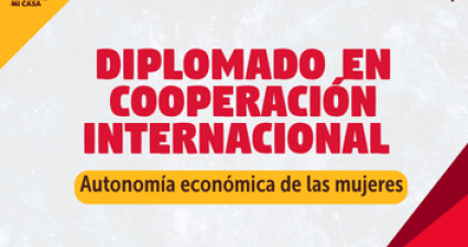 Diplomado en cooperación internacional promoviendo la autonomía económica de las mujeres