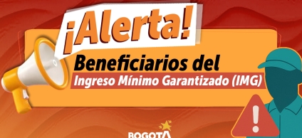 Evite fraudes en los pagos del Ingreso Mínimo Garantizado (IMG)