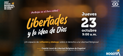 Invitación Foro Virtual Libertades y la Idea de Dios