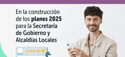 Jovén sonriente con un celular y aparece la frase: "Ayúdanos con tu opinión en la construcción de los planes 2025 para la Secretaría de Gobierno y Alcaldías Locales"