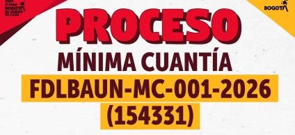 Pieza gráfica informativa de la Alcaldía de Bogotá que anuncia la apertura del proceso de contratación por mínima cuantía número FDLBAUN-MC-001-2026 (154331).