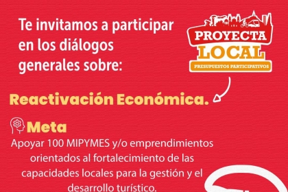 Te invitamos a participar en los diálogos generales sobre Reactivación Económica.