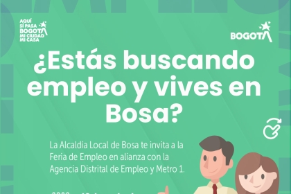 ¿ Estás buscando empleo y vives en Bosa?