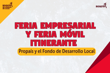 Feria empresarial de la primera cohorte y la feria móvil itinerante Propaís y alcaldía de Barrios Unidos