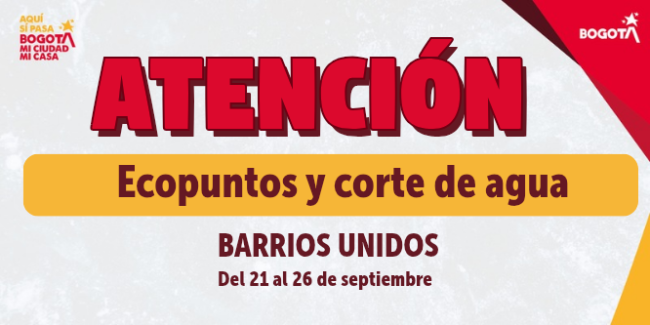 Ecopuntos y corte de agua Barrios Unidos