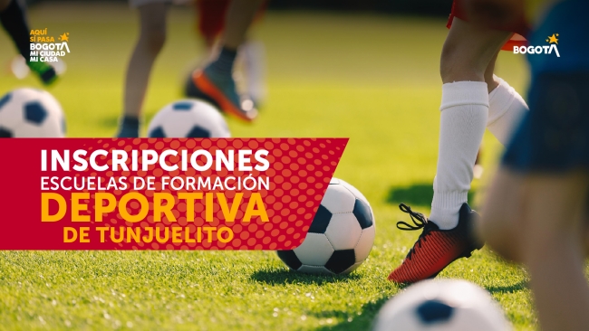 INSCRIPCIONES ESCUELAS DE FORMACION DEPORTIVA - TUNJUELITO