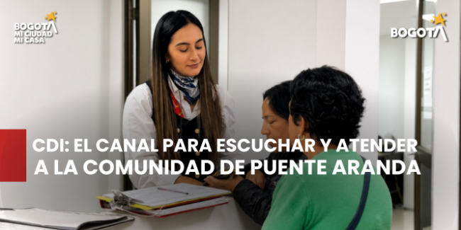 CDI: el canal para escuchar y atender a la comunidad de Puente Aranda