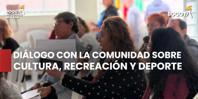 Puente Aranda avanza en diálogo con la comunidad sobre cultura, recreación y deporte