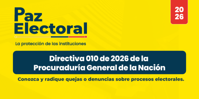 Procuraduría General de la Nación presenta la estrategia “Paz Electoral” para las elecciones 2026-2030