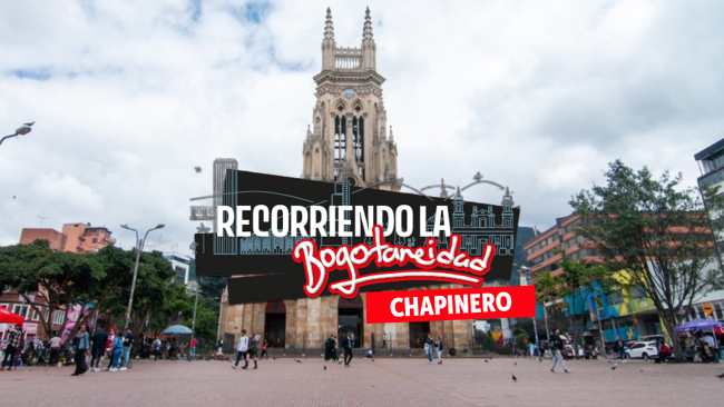 Recorriendo la Bogotaneidad Chapinero