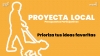 Pieza diseñada que tiene un texto que dice "Proyecta Local Presupuestos Participativos - Prioriza tus ideas"